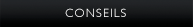 Conseils